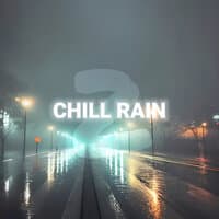 Chill Rain 2