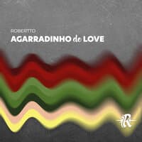 Agarradinho de Love