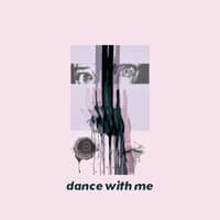 dance with me