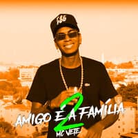 Amigo É a Família 2