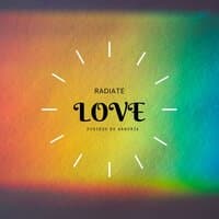 Radiate Love