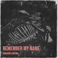 Remember My Name