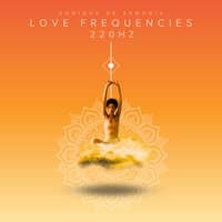 Love Frequencies 220Hz