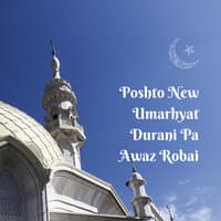 Poshto New Umarhyat Durani Pa Awaz Robai