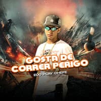 Gosta de Correr Perigo