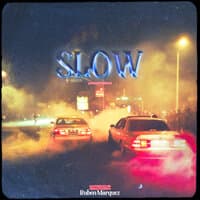 Slow