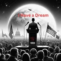 I Have a Dream