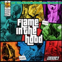 Flame in the Hood