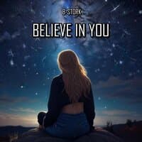 Believe in You