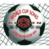 World Cup Song And Clon Non-Stop Mix