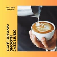 Café Dreams: Smooth Jazz Music