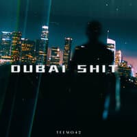 Dubai Shit