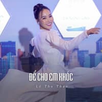 Để Cho Em Khóc