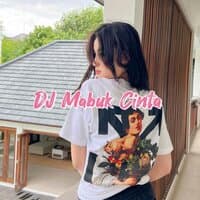 DJ Mabuk Cinta