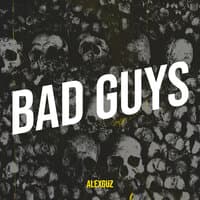 Bad Guys