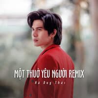 Một Thuở Yêu Người Remix