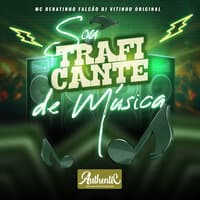 Sou Traficante de Música