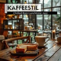 Chilled Rain Lunchtime Jazz