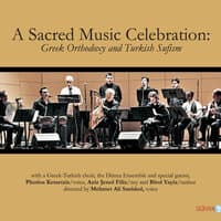 A Sacred Music Celebration: Greek Orthodoxy and Turkish Sufism