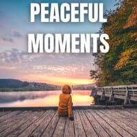 Peaceful Moments