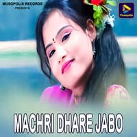 Machri Dhare Jabo