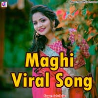 Maghi Viral Song