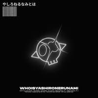 WHOISYASHIRONERUNAMI