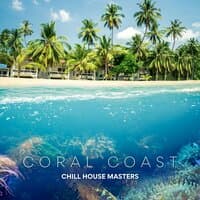 Coral Coast: Chill House Beats