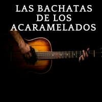 Las Bachatas de los Acaramelados