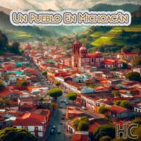 Un Pueblo en Michoacán