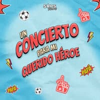 Un Concierto Para Mi Querido Héroe