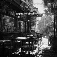 eagles hotel california