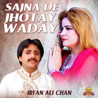 Sajna De Jhotay Waday