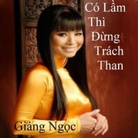 Có Lầm Thì Đừng Trách Than