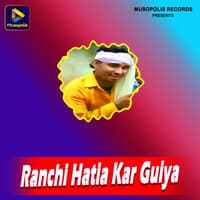 Ranchi Hatia Kar Guiya