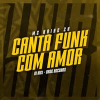 Canta Funk Com Amor