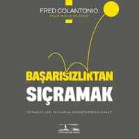 Başarısızlığı fırsata çevirmek - Çekirdekleri trambolinlere dönüştürme sanatı