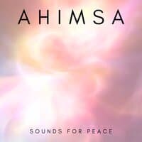 Ahimsa Sounds For Peace