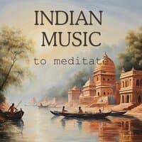 Indian Music to Meditate