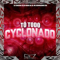 Tô Todo Cyclonado