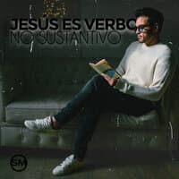 Jesús Es Verbo No Sustantivo