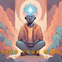 Feed Your Mind