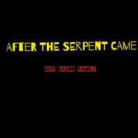 After the Serpent Came