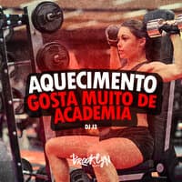 Aquecimento Gosta Muito de Academia