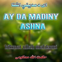 Ay Da Madiny Ashna