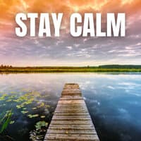 Stay Calm