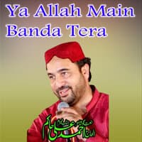 Ya Allah Main Banda Tera