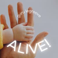 Alive!