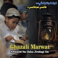 Khwand Na Daka Zindagi Da