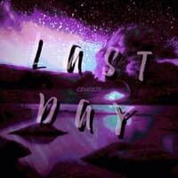 Last Day (Slowed + Reverb)